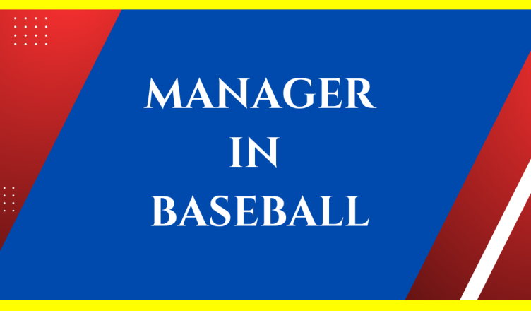 role of the manager in baseball