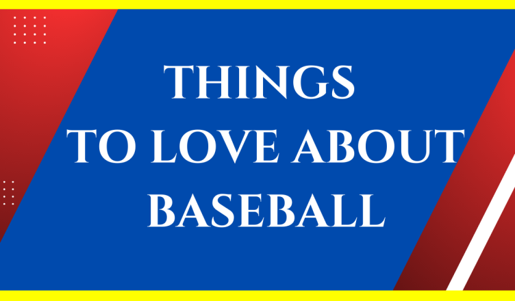 what do you love about baseball