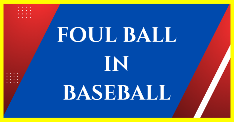 what is foul ball in baseball