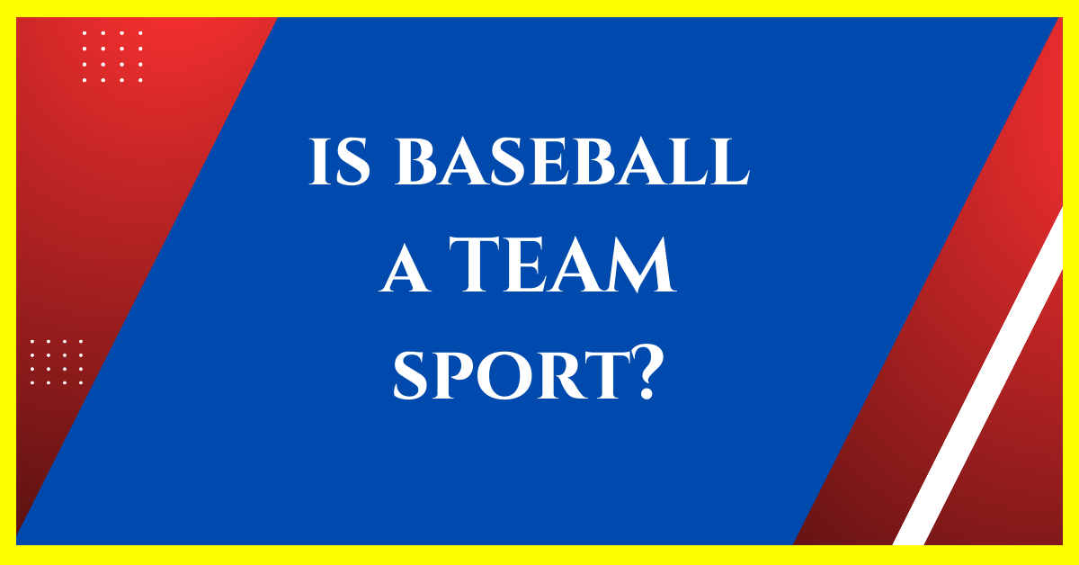 is baseball a team sport