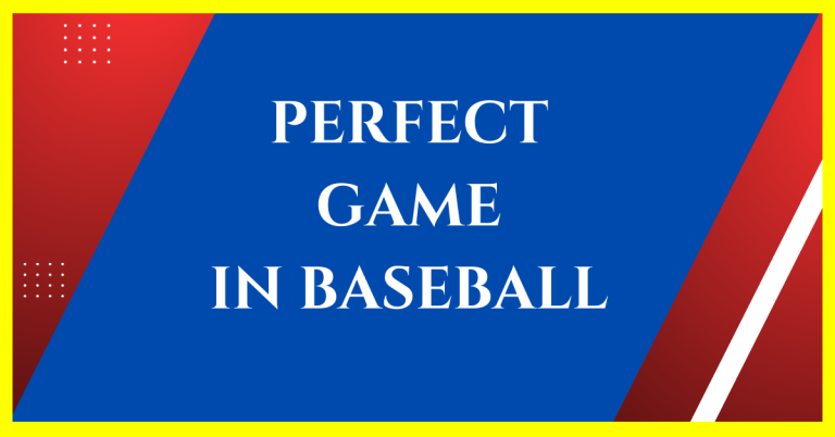 what is a perfect game in baseball