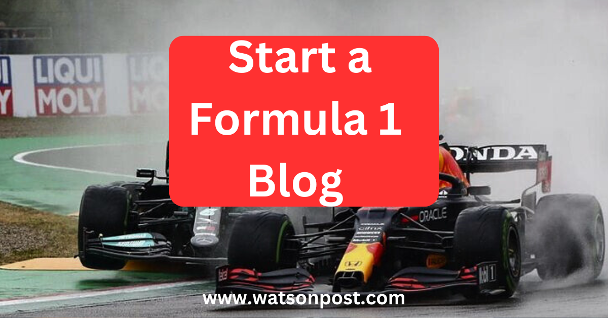 how to start a formula one blog